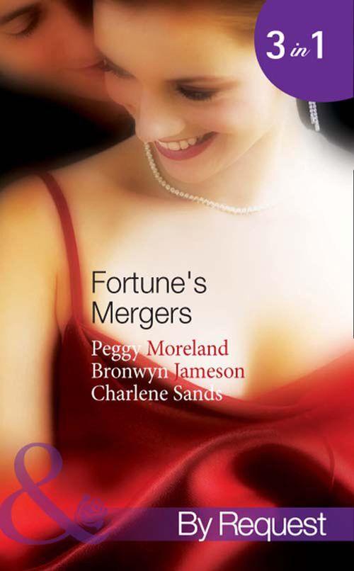 Fortune&#39;s Mergers: Merger of Fortunes (Dakota Fortunes, Book 1) / Back in Fortune&#39;s Bed (Dakota Fortunes, Book 2) / Fortune&#39;s Vengeful Groom (Dakota Fortunes, Book 3) (Mills &amp; Boon By Request): First edition