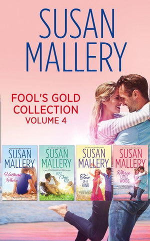 Fool&#39;s Gold Collection Volume 4: Halfway There / Just One Kiss / Two of a Kind / Three Little Words: First edition