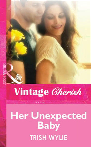 Her Unexpected Baby (Mills &amp; Boon Cherish): First edition