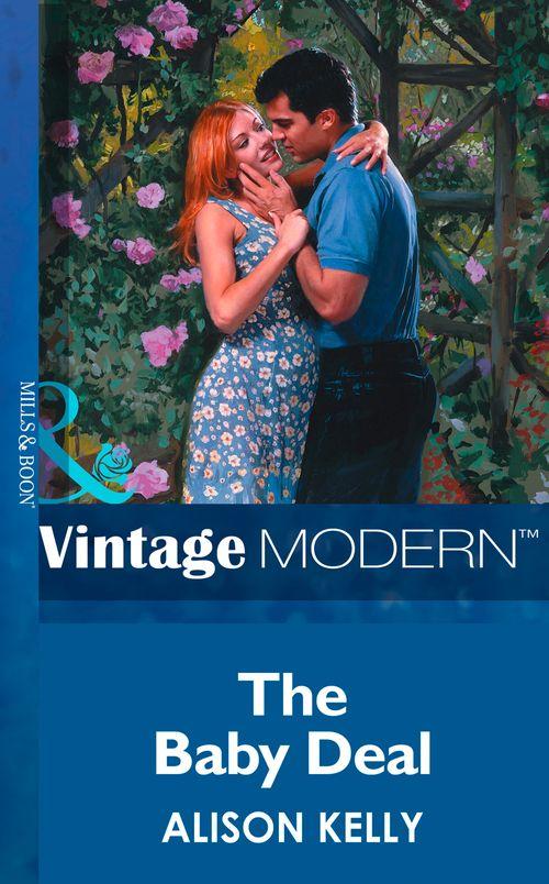 The Baby Deal (Mills &amp; Boon Modern): First edition