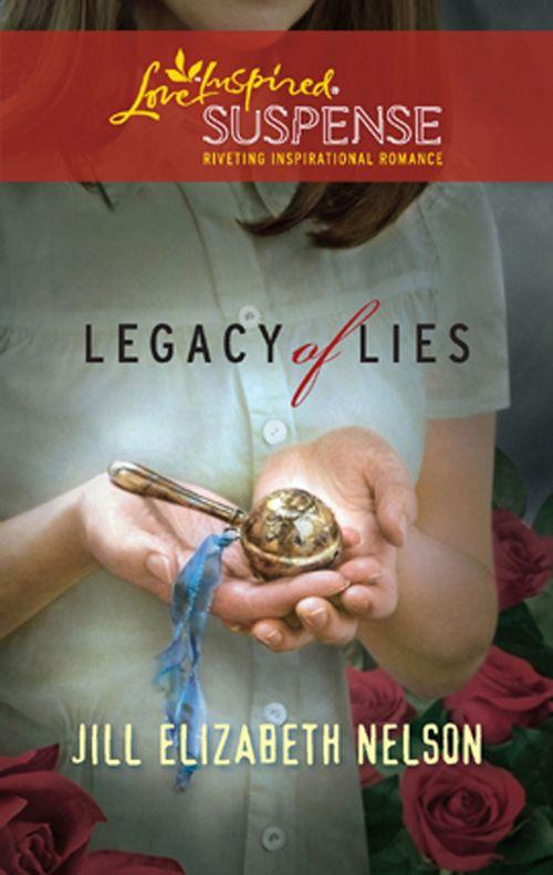 Legacy of Lies (Mills &amp; Boon Love Inspired): First edition
