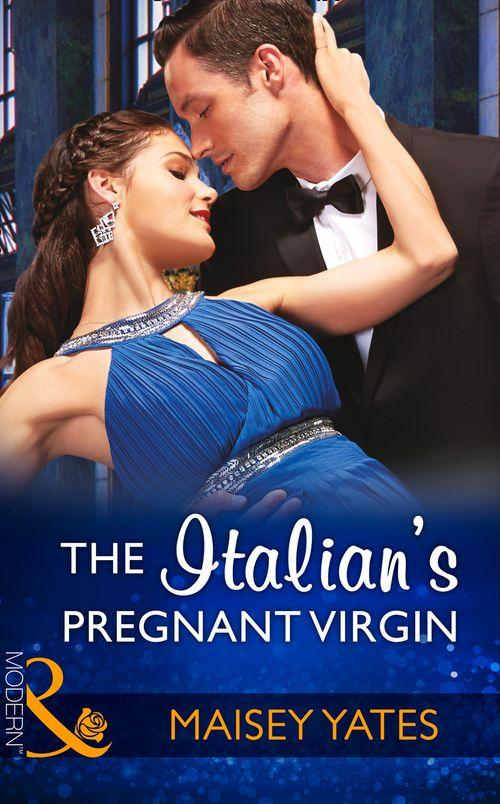 Heirs Before Vows - The Italian&#39;s Pregnant Virgin (Mills &amp; Boon Modern) (Heirs Before Vows, Book 0)
