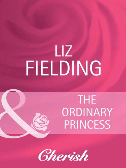The Ordinary Princess (Mills &amp; Boon Cherish): First edition