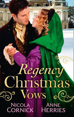 Regency Christmas Vows: The Blanchland Secret / The Mistress of Hanover Square: First edition