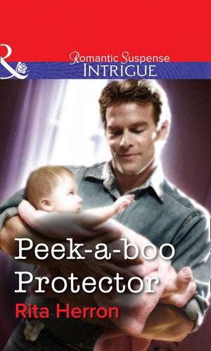 Peek-A-Boo Protector (Mills &amp; Boon Intrigue): First edition
