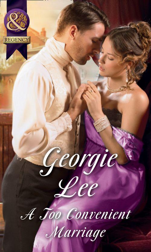 A Too Convenient Marriage (Mills & Boon Historical) (The Business of Marriage, Book 2) (9781474042147)
