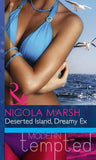 Deserted Island, Dreamy Ex (Mills & Boon Modern Heat): First edition (9781408914663)