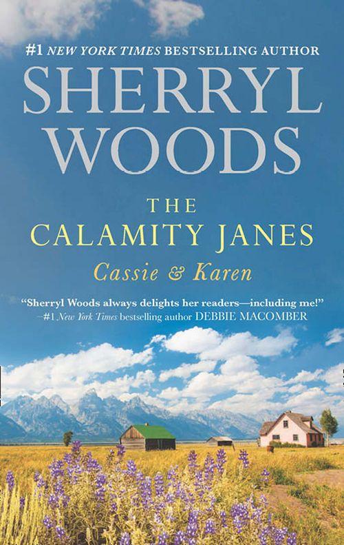 The Calamity Janes: Cassie &amp; Karen: Do You Take This Rebel? (The Calamity Janes, Book 1) / Courting the Enemy (The Calamity Janes, Book 2): First edition