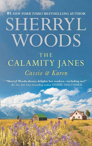 The Calamity Janes: Cassie &amp; Karen: Do You Take This Rebel? (The Calamity Janes, Book 1) / Courting the Enemy (The Calamity Janes, Book 2): First edition