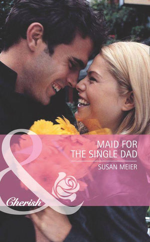 Maid for the Single Dad (Mills &amp; Boon Romance): First edition