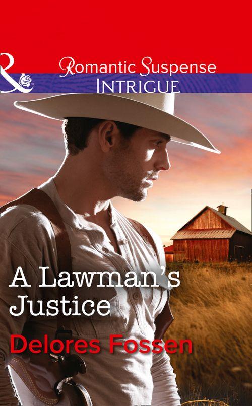 Sweetwater Ranch - A Lawman&#39;s Justice (Mills &amp; Boon Intrigue) (Sweetwater Ranch, Book 8): First edition