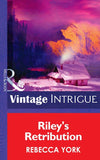 Riley's Retribution (Mills & Boon Intrigue) (Big Sky Bounty Hunters, Book 5): First edition (9781472034328)