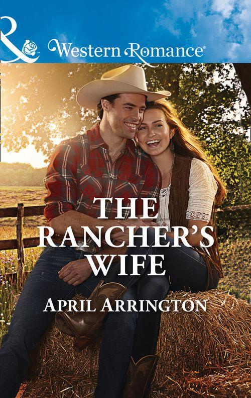 Men of Raintree Ranch - The Rancher&#39;s Wife (Mills &amp; Boon Western Romance) (Men of Raintree Ranch, Book 2)