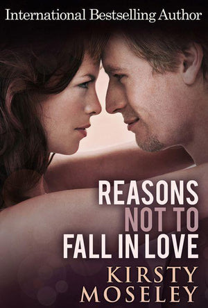 Reasons Not To Fall In Love: First edition