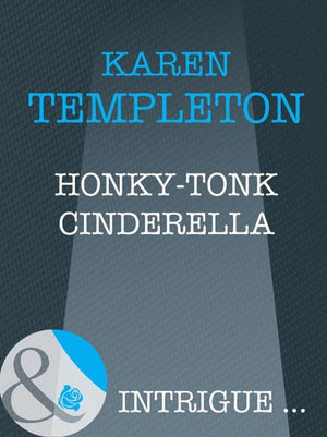How to Marry a Monarch - Honky-Tonk Cinderella (Mills &amp; Boon Intrigue) (How to Marry a Monarch, Book 2): First edition