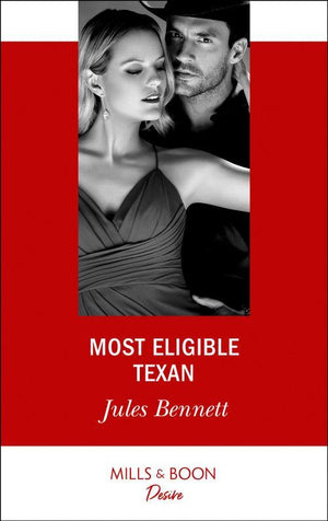 Most Eligible Texan (Mills &amp; Boon Desire)