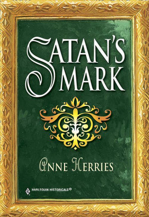 Satan&#39;s Mark (Mills &amp; Boon Historical): First edition
