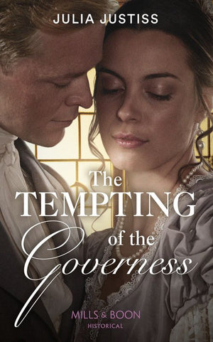 The Cinderella Spinsters - The Tempting Of The Governess (Mills &amp; Boon Historical) (The Cinderella Spinsters, Book 2)