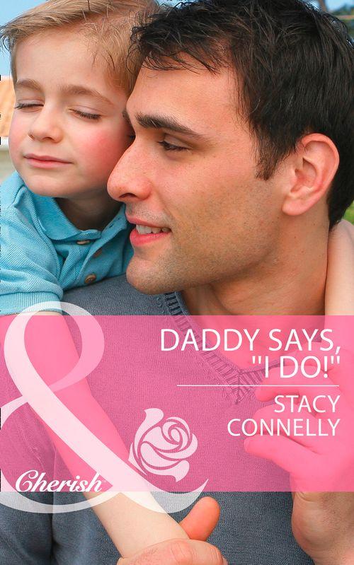 The Pirelli Brothers - Daddy Says, &#39;&#39;I Do!&#39;&#39; (Mills &amp; Boon Cherish) (The Pirelli Brothers, Book 2): First edition