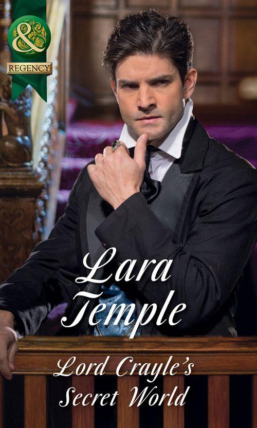 Lord Crayle&#39;s Secret World (Mills &amp; Boon Historical)