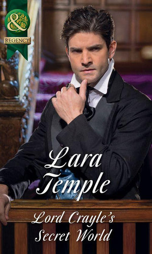 Lord Crayle&#39;s Secret World (Mills &amp; Boon Historical)