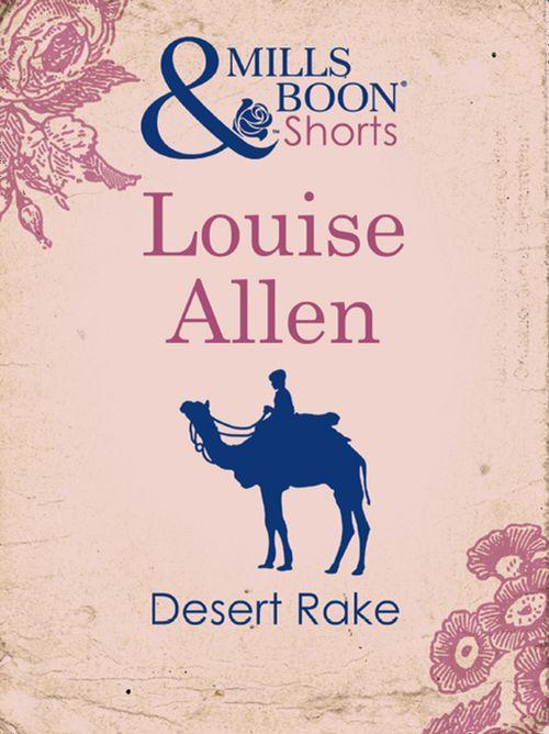 Desert Rake (Mills &amp; Boon Short Stories): First edition