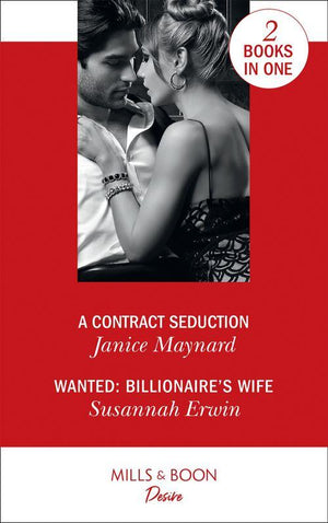 A Contract Seduction: A Contract Seduction (Southern Secrets) / Wanted: Billionaire's Wife (9780263271812)