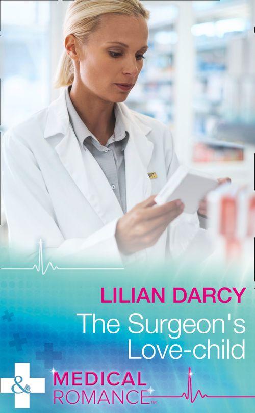 Medics Down Under - The Surgeon&#39;s Love-Child (Mills &amp; Boon Medical) (Medics Down Under, Book 4)