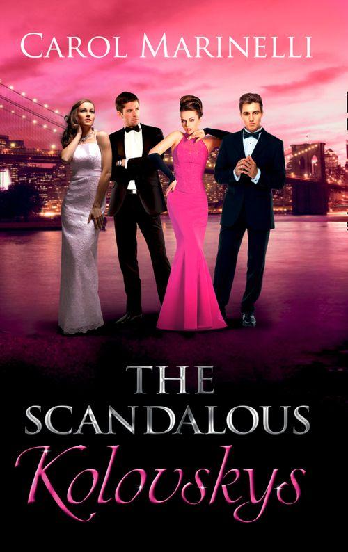 The Scandalous Kolovskys: Knight on the Children&#39;s Ward (The House of Kolovsky, Book 3) / The Last Kolovsky Playboy (The House of Kolovsky, Book 4) / The Devil Wears Kolovsky (The House of Kolovsky, Book 5): First edition