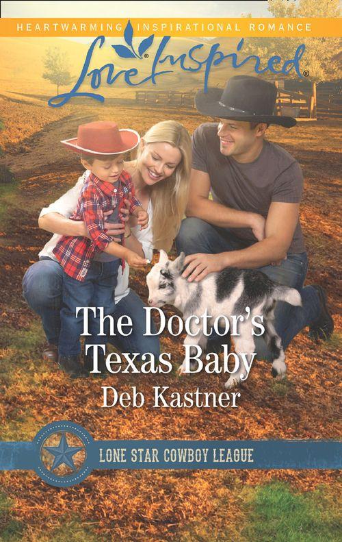 Lone Star Cowboy League: Boys Ranch - The Doctor&#39;s Texas Baby (Mills &amp; Boon Love Inspired) (Lone Star Cowboy League: Boys Ranch, Book 5)