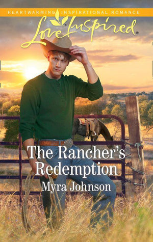 The Rancher&#39;s Redemption (Mills &amp; Boon Love Inspired)
