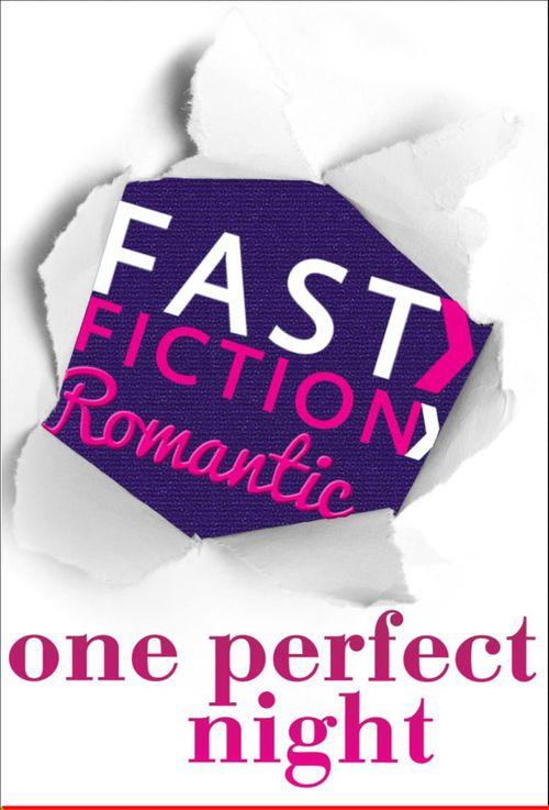 One Perfect Night (Fast Fiction): First edition