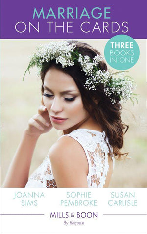 Marriage On The Cards: Marry Me, Mackenzie! / A Proposal Worth Millions / Heart Surgeon, Hero...Husband? (Mills &amp; Boon By Request)