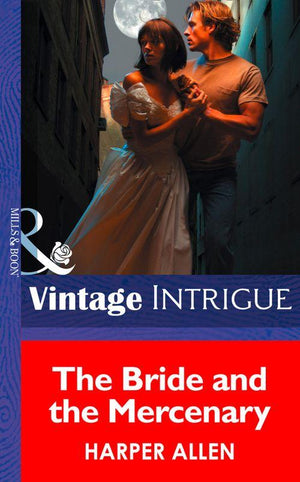 The Avengers - The Bride And The Mercenary (Mills &amp; Boon Intrigue) (The Avengers, Book 3): First edition