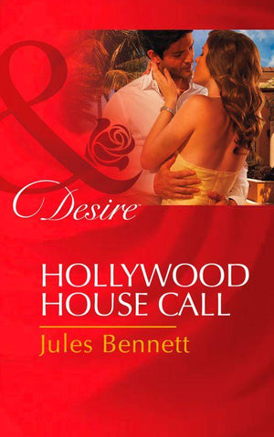 Hollywood House Call (Mills &amp; Boon Desire): First edition