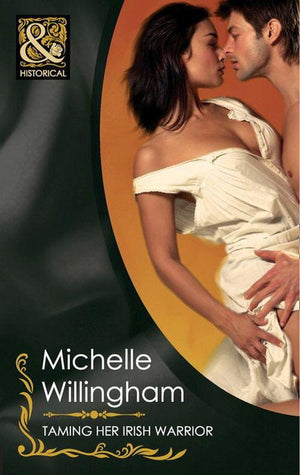 The MacEgan Brothers - Taming Her Irish Warrior (Mills &amp; Boon Historical) (The MacEgan Brothers, Book 5): First edition