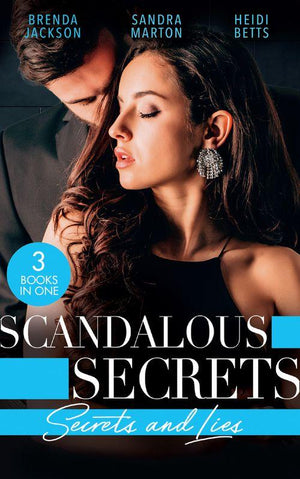Scandalous Secrets: Secrets And Lies: The Secret Affair (The Westmorelands) / The Real Rio D'Aquila / Secrets, Lies & Lullabies (9780263299113)