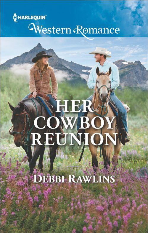Made in Montana - Her Cowboy Reunion (Mills &amp; Boon Western Romance) (Made in Montana, Book 18)