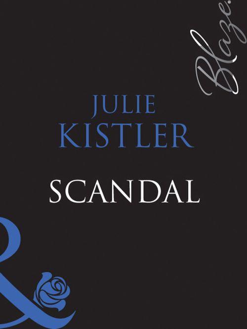 Perfect Timing - Scandal (Mills &amp; Boon Blaze) (Perfect Timing, Book 3): First edition