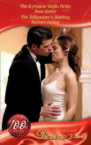 The Kyriakos Virgin Bride / The Billionaire&#39;s Bidding: The Kyriakos Virgin Bride (Billionaire Heirs, Book 1) / The Billionaire&#39;s Bidding (Mills &amp; Boon Desire): First edition