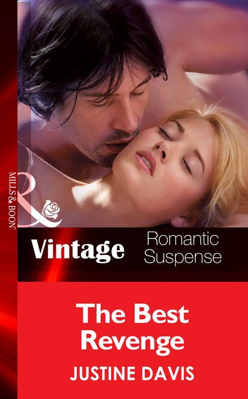 Redstone, Incorporated - The Best Revenge (Mills &amp; Boon Vintage Romantic Suspense) (Redstone, Incorporated, Book 10): First edition