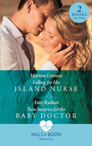Falling For His Island Nurse / Twin Surprise For The Baby Doctor: Falling for His Island Nurse / Twin Surprise for the Baby Doctor (9780263297584)