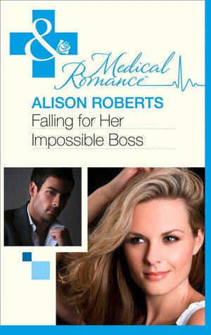 Heartbreakers of St Patrick&#39;s Hospital - Falling for Her Impossible Boss (Mills &amp; Boon Medical) (Heartbreakers of St Patrick&#39;s Hospital, Book 2): First edition