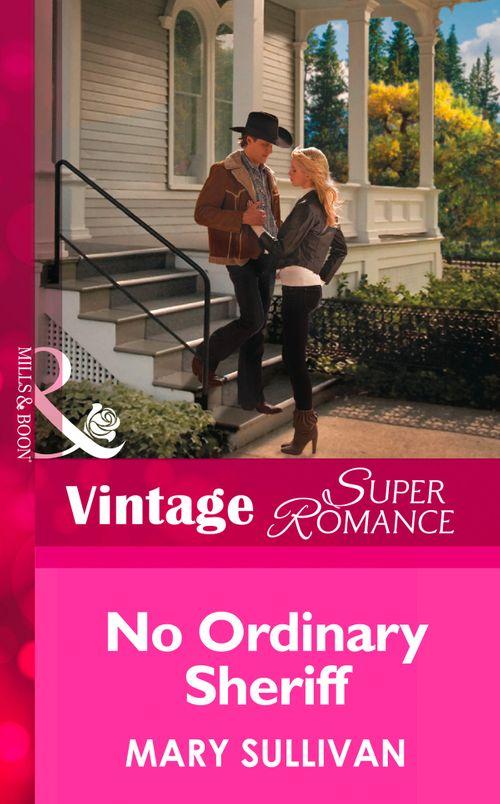 Count on a Cop - No Ordinary Sheriff (Mills &amp; Boon Vintage Superromance) (Count on a Cop, Book 52): First edition
