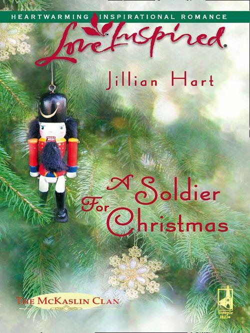 A Soldier for Christmas (Mills &amp; Boon Love Inspired): First edition