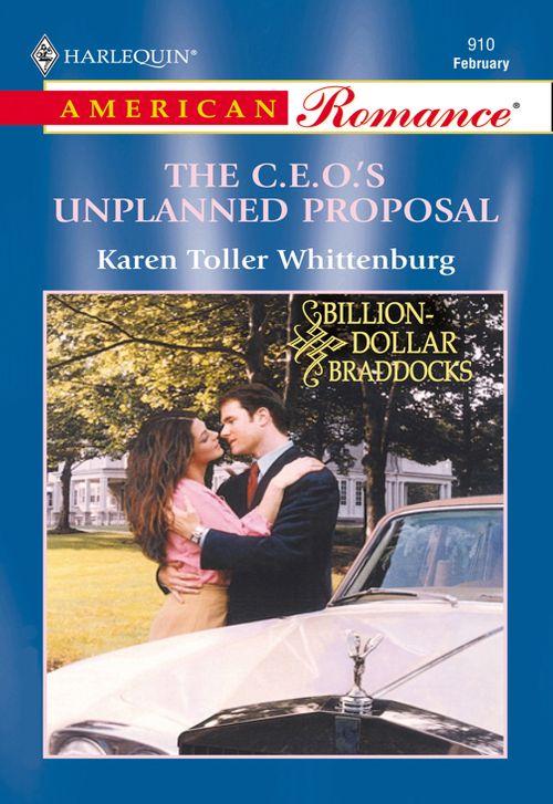 The C.e.o.&#39;S Unplanned Proposal (Mills &amp; Boon American Romance): First edition