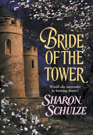 Bride Of The Tower (Mills &amp; Boon Historical): First edition