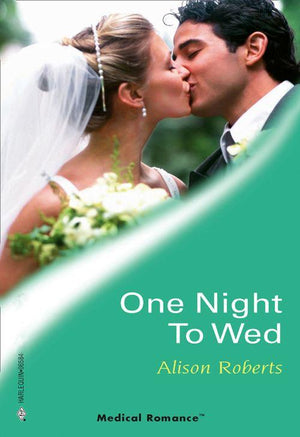 Specialist Emergency Response Team - One Night To Wed (Mills &amp; Boon Medical) (Specialist Emergency Response Team, Book 2)