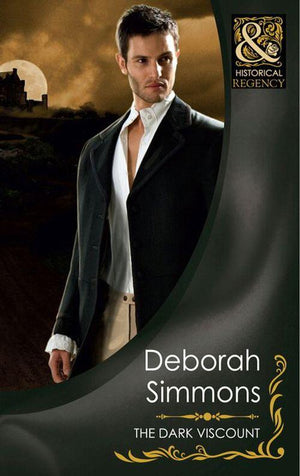 The Dark Viscount (Mills &amp; Boon Historical): First edition