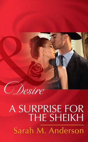 Texas Cattleman&#39;s Club: Lies and Lullabies - A Surprise For The Sheikh (Mills &amp; Boon Desire) (Texas Cattleman&#39;s Club: Lies and Lullabies, Book 6)
